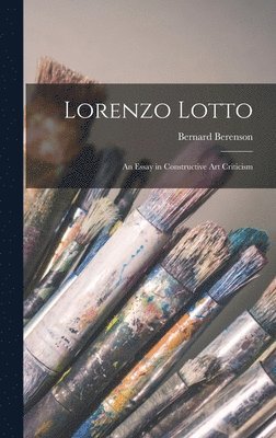 Bernard Berenson - Lorenzo Lotto, Inbunden