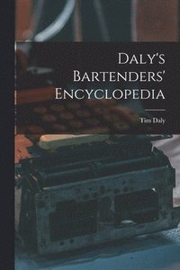 bokomslag Daly's Bartenders' Encyclopedia