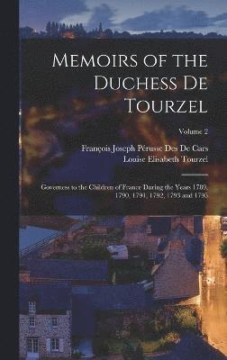 Memoirs of the Duchess De Tourzel 1