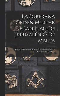 bokomslag Soberana Orden Militar De San Juan De Jerusalén Ó De Malta