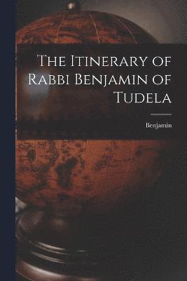 The Itinerary of Rabbi Benjamin of Tudela 1