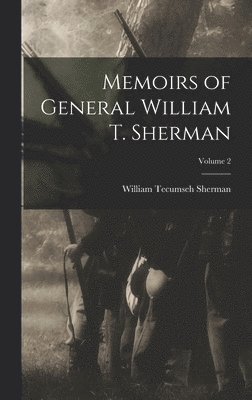 William Tecumseh Sherman - Memoirs of General William T. Sherman; Volume 2, Inbunden