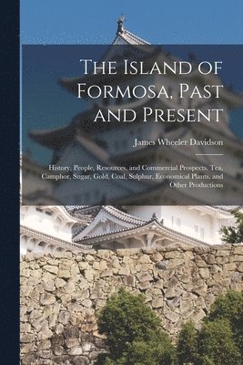 Island of Formosa, Past and Present