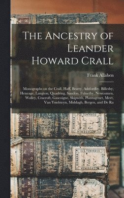Frank Allaben - Ancestry of Leander Howard Crall, Inbunden