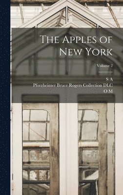 Bruce Rogers, Pforzheimer Bruce Rogers Collect DLC, O M B 1865 Taylor, Pforzheimer Bruce Rogers Collect... DLC, Pforzheimer Bruce Rogers Collect Dlc, O. M. B. Taylor - Apples of New York; Volume 2, Inbunden