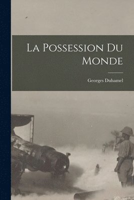 La Possession Du Monde 1