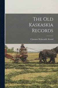 bokomslag The Old Kaskaskia Records