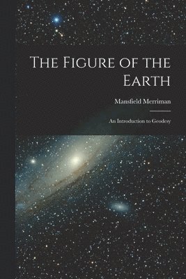 The Figure of the Earth 1