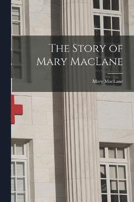 bokomslag The Story of Mary MacLane