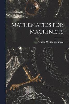 Mathematics for Machinists 1