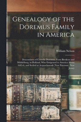 William Nelson - Genealogy of the Doremus Family in America, Häftad