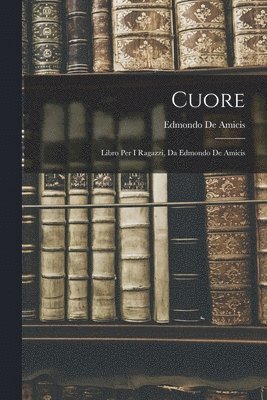 Edmondo De Amicis - Cuore, Häftad