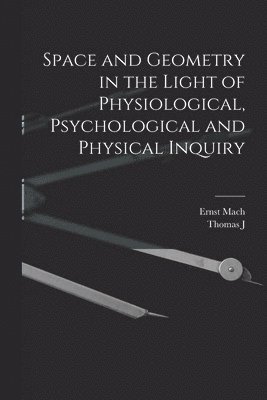 Space and Geometry in the Light of Physiological, Psychological and Physical Inquiry 1