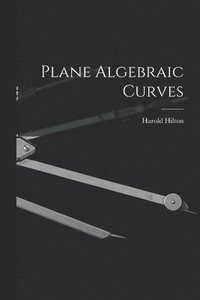 bokomslag Plane Algebraic Curves