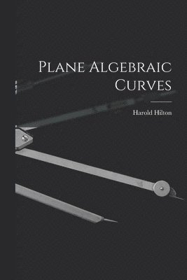 bokomslag Plane Algebraic Curves