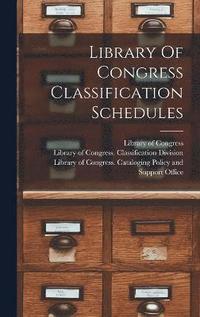 bokomslag Library Of Congress Classification Schedules