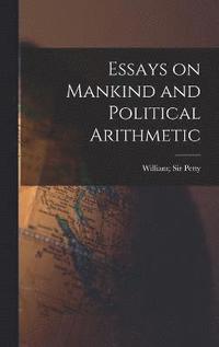 bokomslag Essays on Mankind and Political Arithmetic