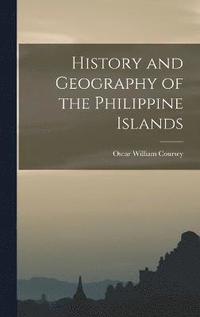 bokomslag History and Geography of the Philippine Islands