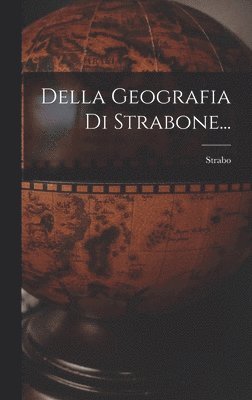 bokomslag Della Geografia Di Strabone...