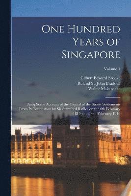 One Hundred Years of Singapore 1
