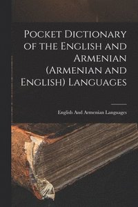 bokomslag Pocket Dictionary of the English and Armenian (Armenian and English) Languages