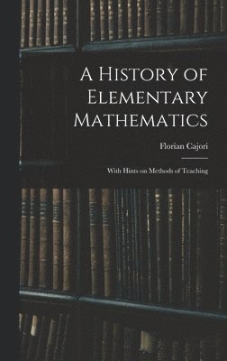 History of Elementary Mathematics