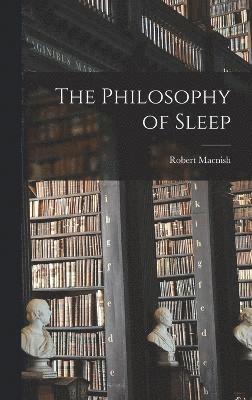 bokomslag The Philosophy of Sleep