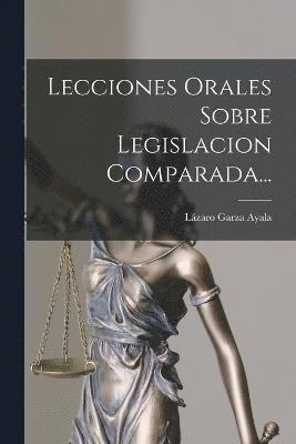 Lecciones Orales Sobre Legislacion Comparada... 1