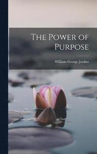 bokomslag The Power of Purpose