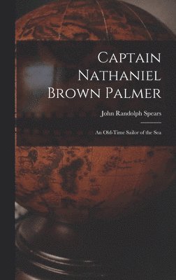 bokomslag Captain Nathaniel Brown Palmer