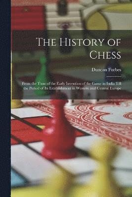 Duncan Forbes - History of Chess, Häftad