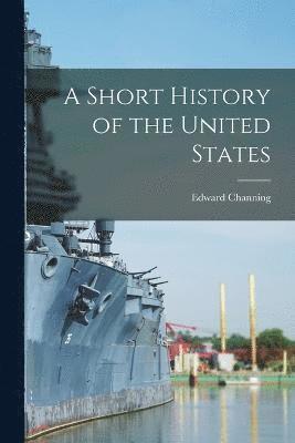 bokomslag Short History of the United States