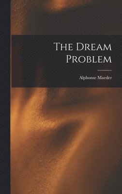 The Dream Problem 1