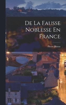 De La Fausse Noblesse En France 1