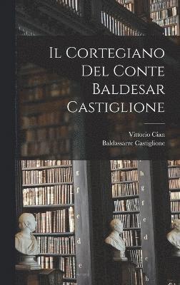 Il Cortegiano Del Conte Baldesar Castiglione 1