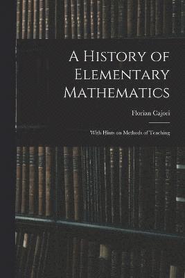 A History of Elementary Mathematics 1