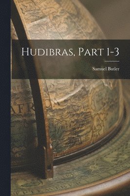 Samuel Butler - Hudibras, Part 1-3, Häftad