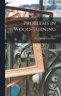 Problems in Wood-Turning 1