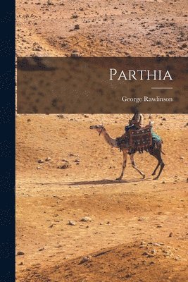 George Rawlinson - Parthia, Häftad