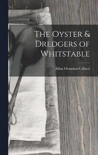 bokomslag The Oyster & Dredgers of Whitstable