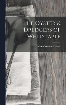 bokomslag Oyster & Dredgers of Whitstable