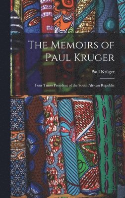 Paul Krüger - Memoirs of Paul Kruger, Inbunden