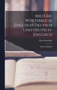 bokomslag Militr-Wrterbuch, Englisch-Deutsch Und Deutsch-Englisch