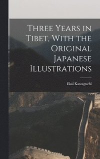 bokomslag Three Years in Tibet, With the Original Japanese Illustrations