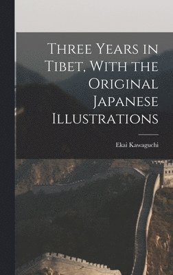 Three Years in Tibet, With the Original Japanese Illustrations 1