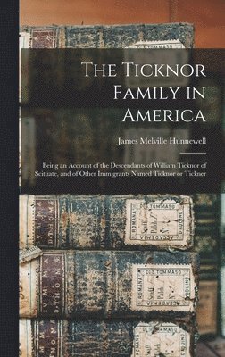 The Ticknor Family in America 1