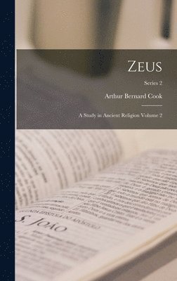 Arthur Bernard Cook - Zeus, Inbunden