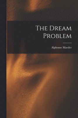 bokomslag The Dream Problem