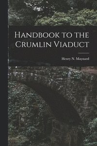 bokomslag Handbook to the Crumlin Viaduct