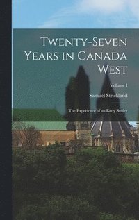 bokomslag Twenty-Seven Years in Canada West